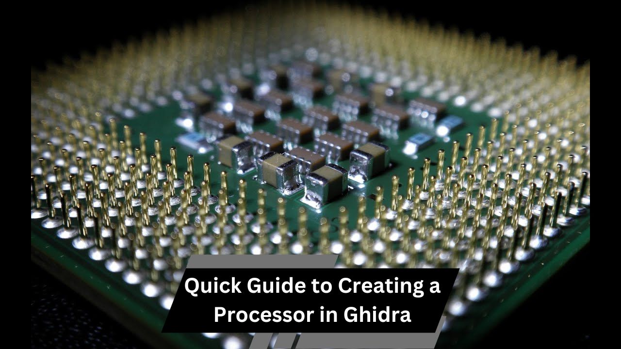 Quick Guide to Creating a Processor in Ghidra – A Quick Guide!